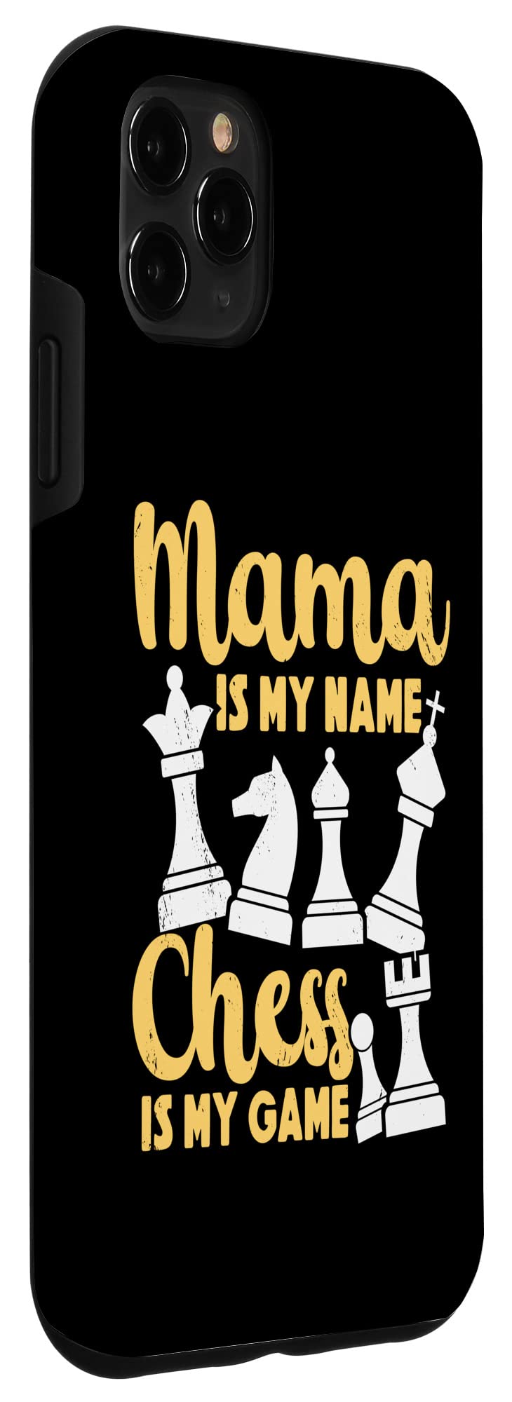 iPhone 11 Pro Max Case - 'Mama Is My Name Chess Is My Game' Funny Chess Design Phone Cover - Perfect Gift for Chess Lovers & Proud Moms