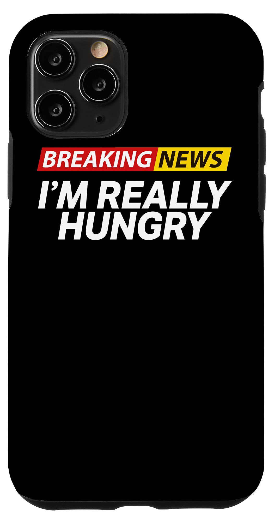 iPhone 11 Pro Case - Funny 'I'm Really Hungry Always Hungry' Design - Durable Protective Cover for iPhone 11 Pro - Perfect for Food Lovers & Hungry People Daily Use