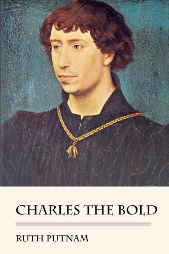 Charles the Bold Biography - Historical Book by Jovian Press | Medieval European History, Burgundy Duke | Perfect for History Students & Enthusiasts