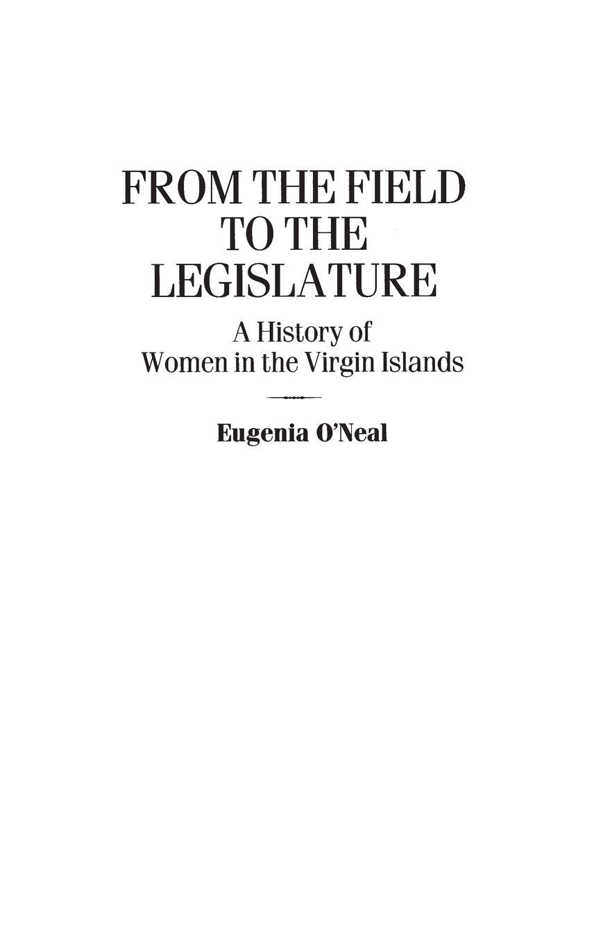 From the Field to the Legislature: A History of Women in the Virgin Islands - Women's Studies Book | Perfect for History Buffs, Gender Studies & Caribbean Culture Enthusiasts