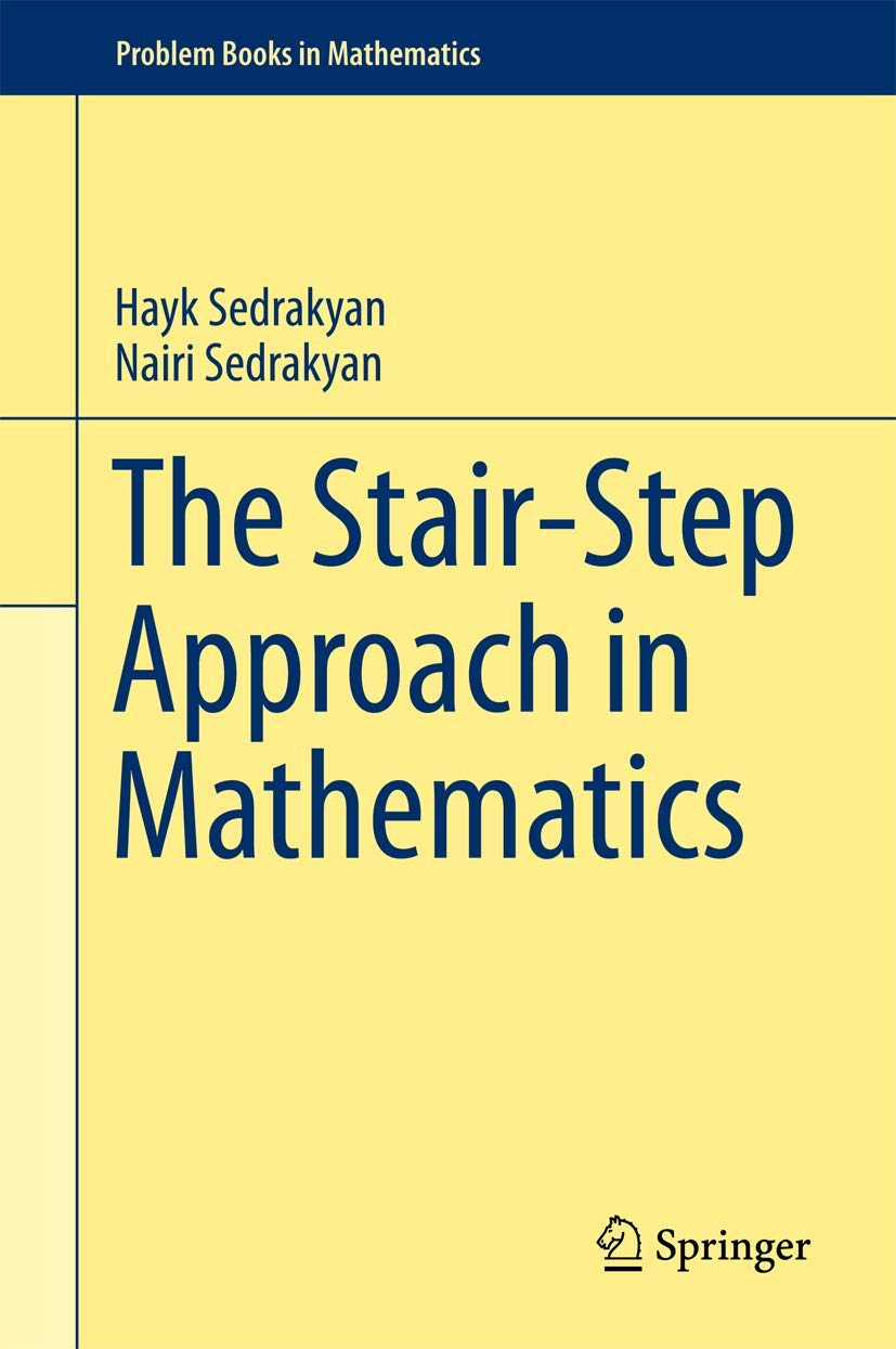 The Stair-Step Approach in Mathematics: Problem-Solving Techniques & Exercises | Ideal for Self-Study & Classroom Learning