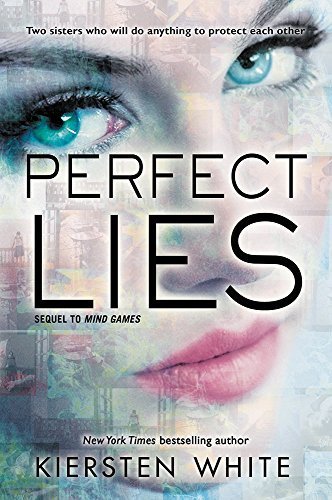 Perfect Lies (Mind Games) by Kiersten White - Psychological Thriller Paperback for Book Clubs & Teen Readers