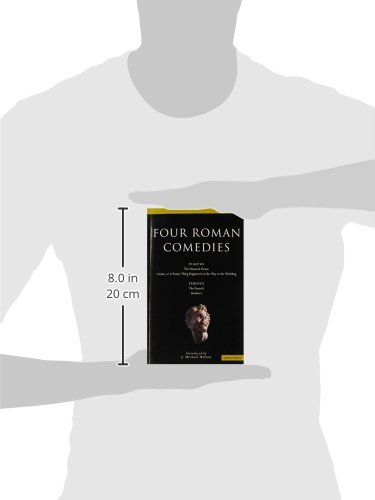Four Roman Comedies: The Haunted House, Casina, Eunuch, Brothers - Classical Dramatists Collection | Ancient Roman Plays for Literature Study & Theater Performances