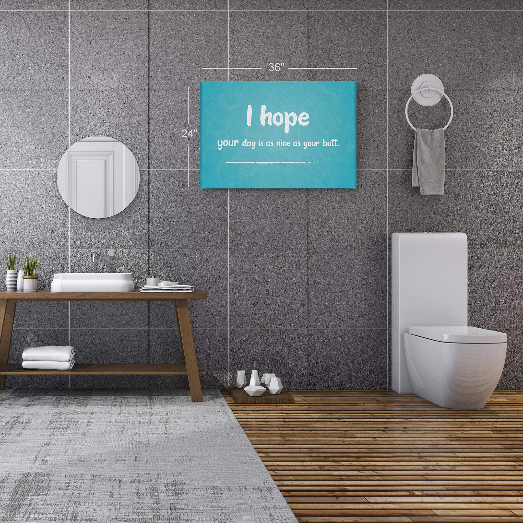Funny Bathroom Wall Art - 'I Hope Your Day is as Nice as Your Butt' Canvas Print, 30x40 Inches, Ready to Hang, Made in USA | Humorous Home Decor for Bathroom, Living Room & Office