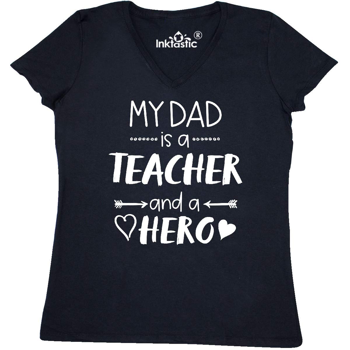 My Dad is a Teacher and a Hero Women's V-Neck T-Shirt - Comfortable Casual Tee for Teacher Appreciation Gifts, Father's Day & Everyday Wear