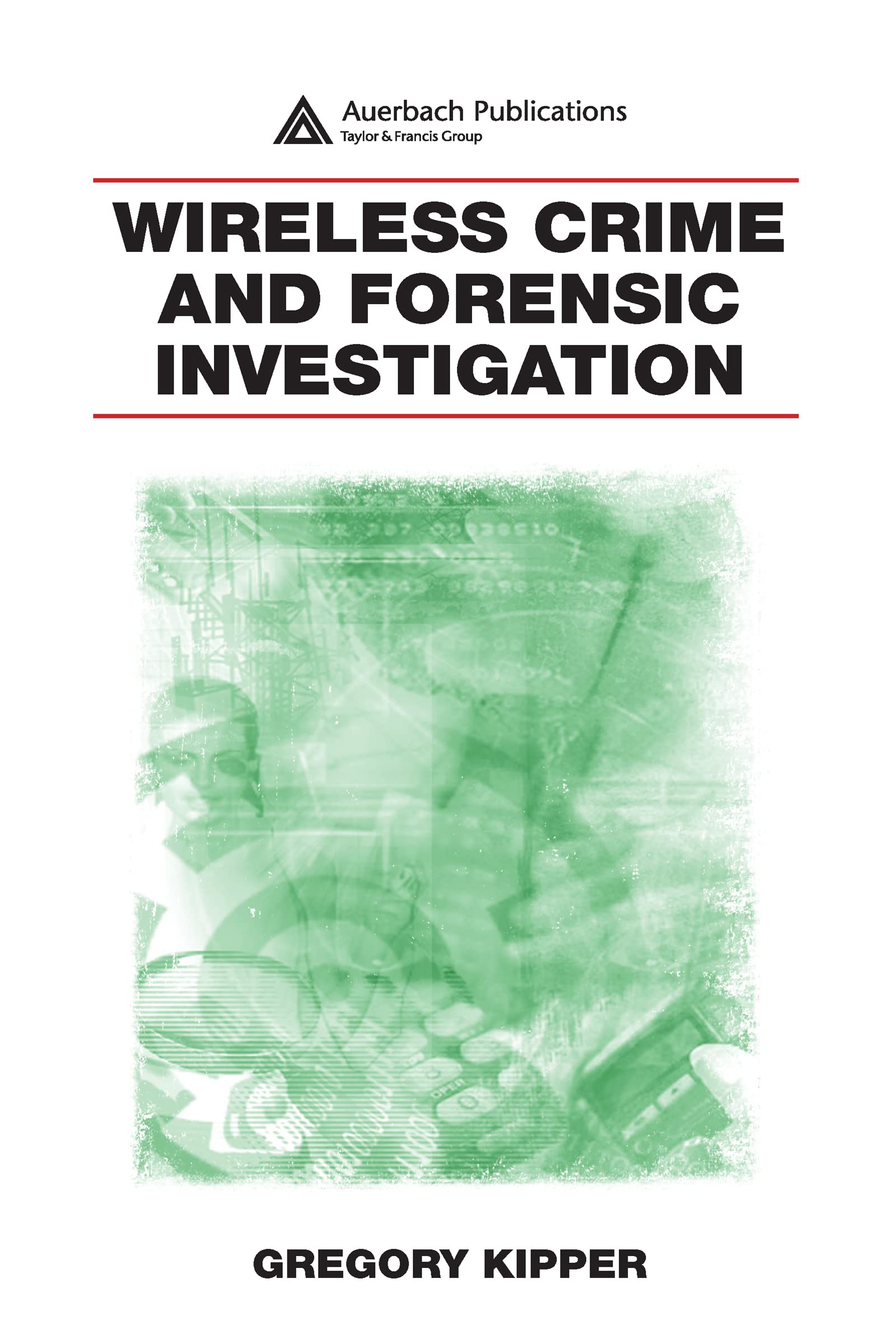 Wireless Crime & Forensic Investigation Tools - Advanced Cybersecurity & Digital Evidence Collection for Law Enforcement & IT Security Professionals | Ideal for Cybercrime Analysis, Network Security, and Digital Forensics