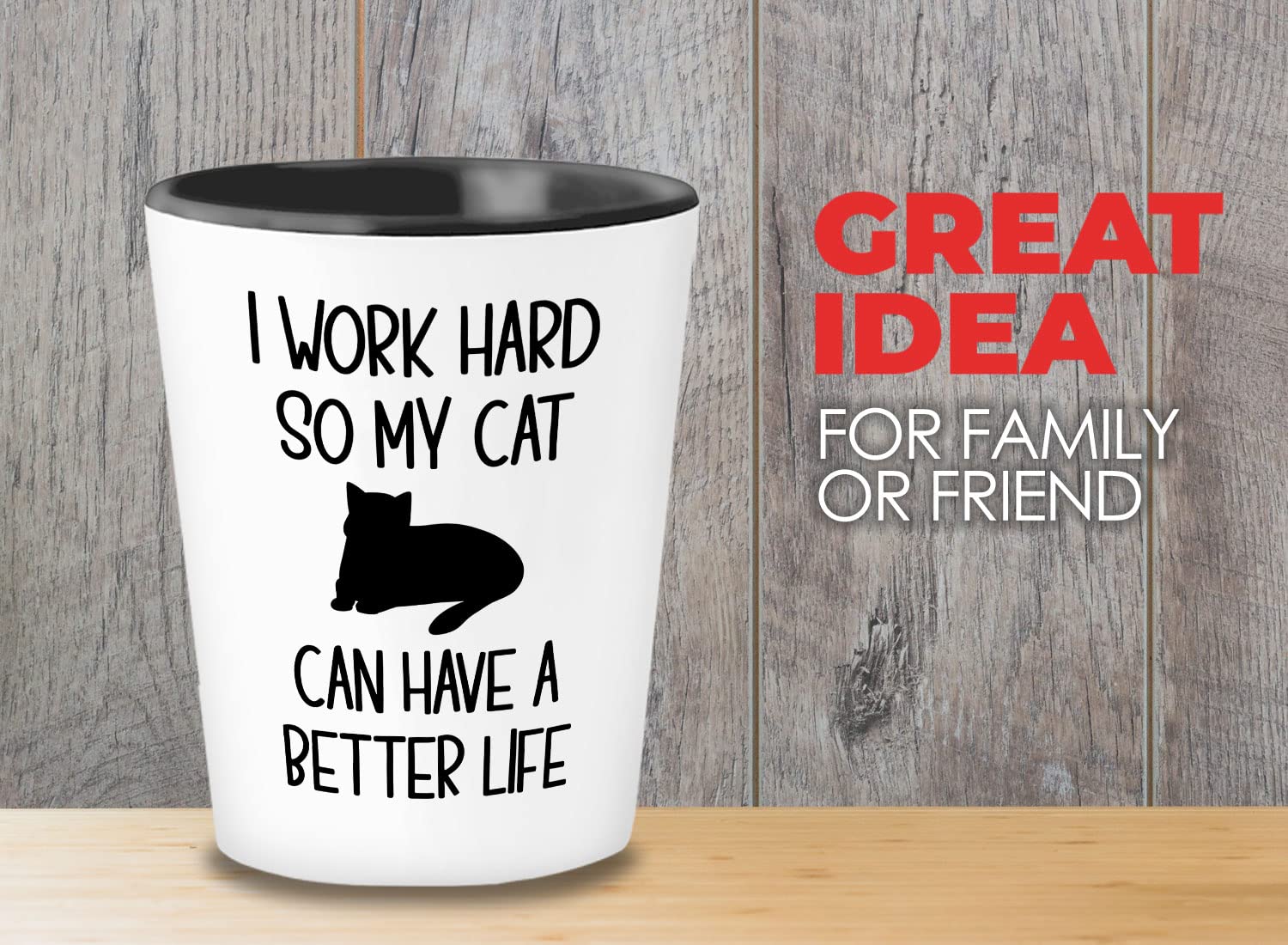 Bubble Hugs Funny Sarcasm 1.5oz Shot Glass - Work Hard So My Cat Can Have a Better Life - Perfect Gift for Cat Lovers, Cat Moms & Besties - Great for Parties, Gag Gifts & Whiskey Shots