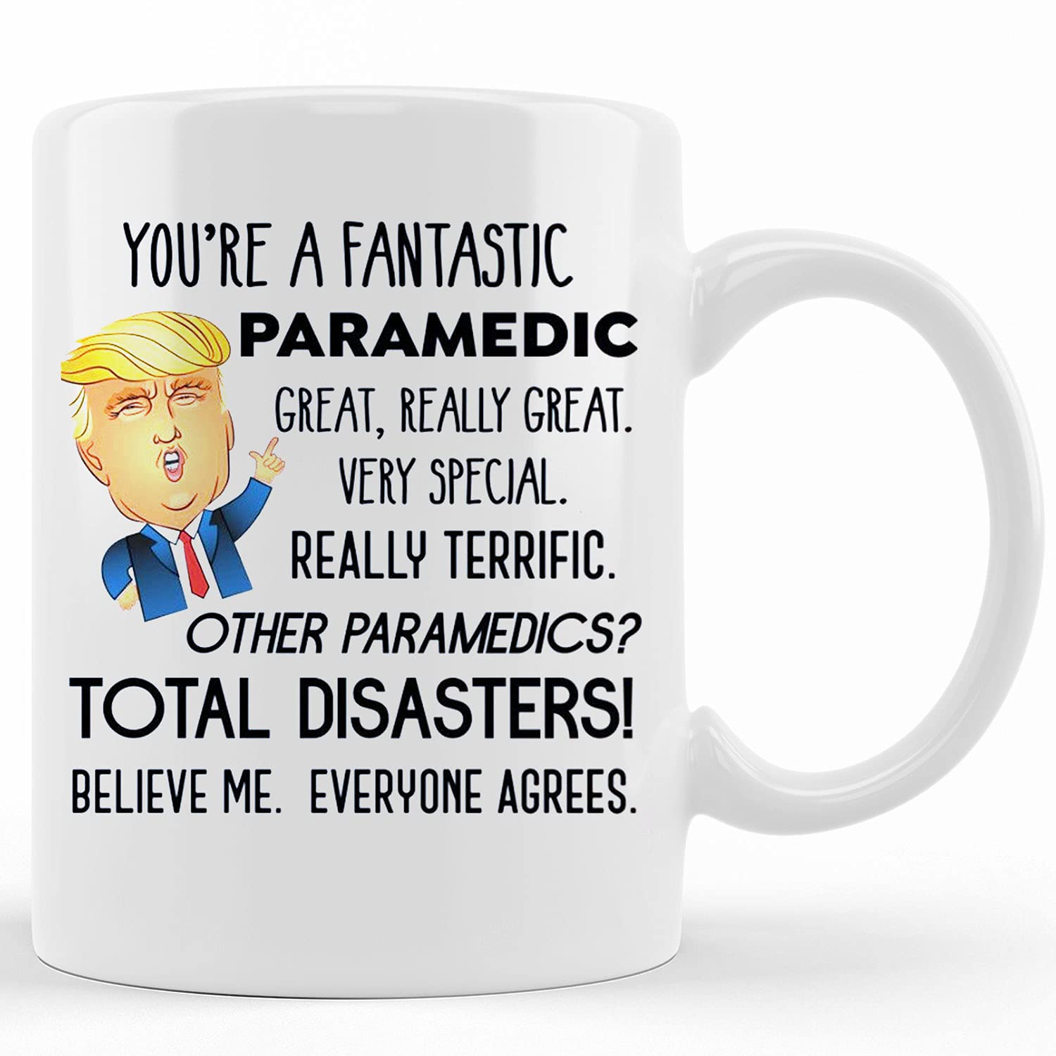 Funny Trump Paramedic Gift Mug - 11oz & 15oz Ceramic Coffee Cup for EMT, Firefighters, Emergency Services - Perfect for Father's Day, Birthday & Office Gifts - Great for Coffee, Tea & Workplace Humor