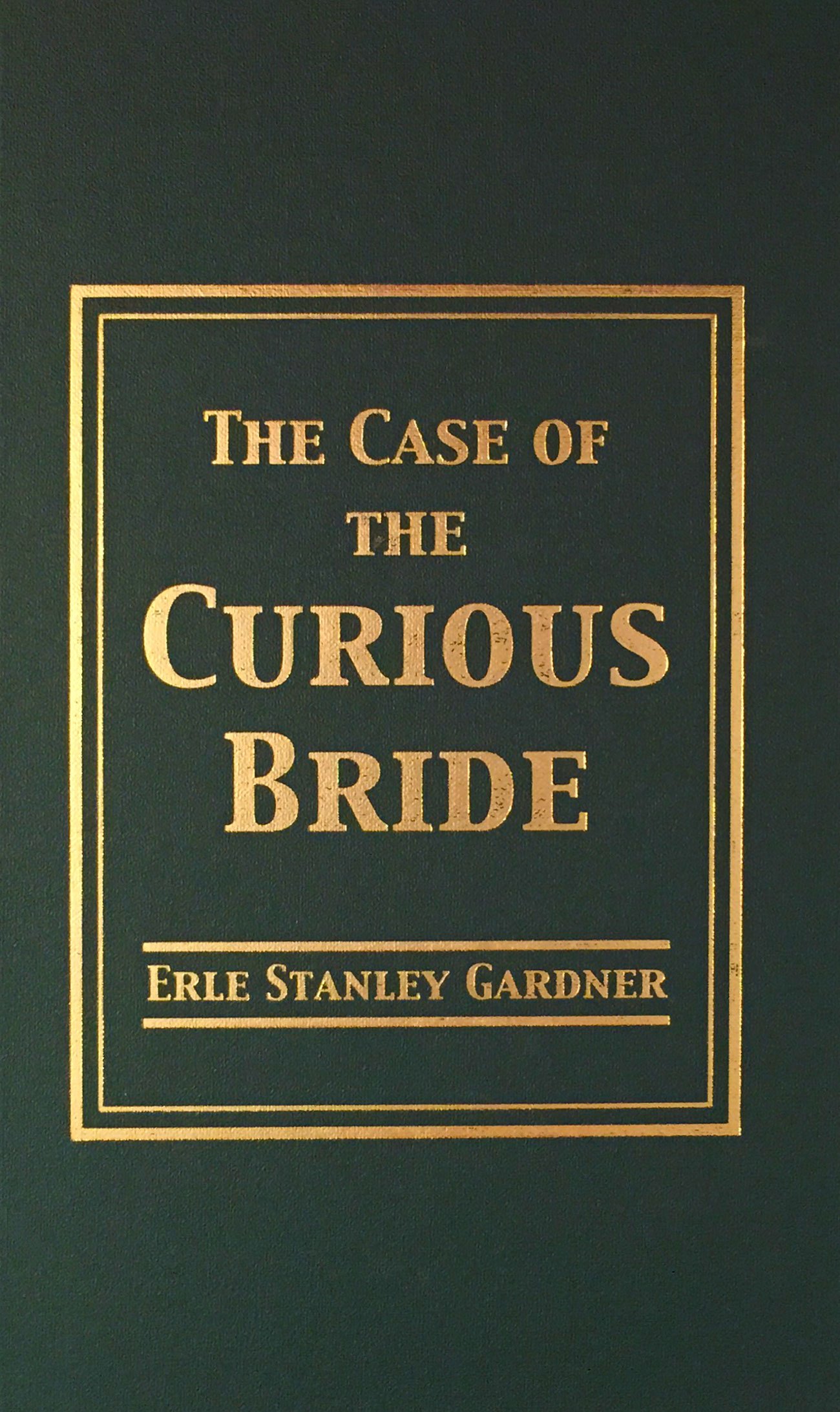 The Case of the Curious Bride (Perry Mason Mystery Novel) - Perfect for Book Clubs, Crime Fiction Lovers & Vintage Detective Story Fans