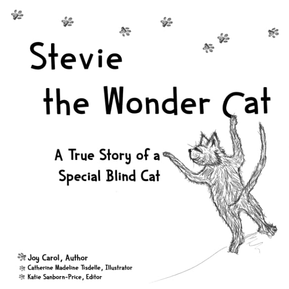 Stevie the Wonder Cat: Heartwarming True Story of a Special Blind Cat - Perfect Gift for Cat Lovers & Inspirational Animal Tale for Kids