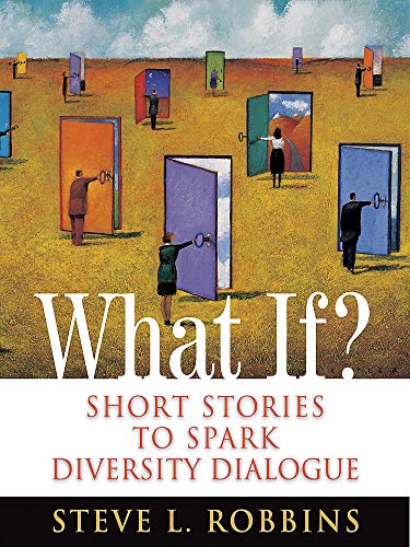 What If? Short Stories to Spark Diversity Dialogue - Thought-Provoking Stories for Classroom Discussions & Workplace Inclusion Training