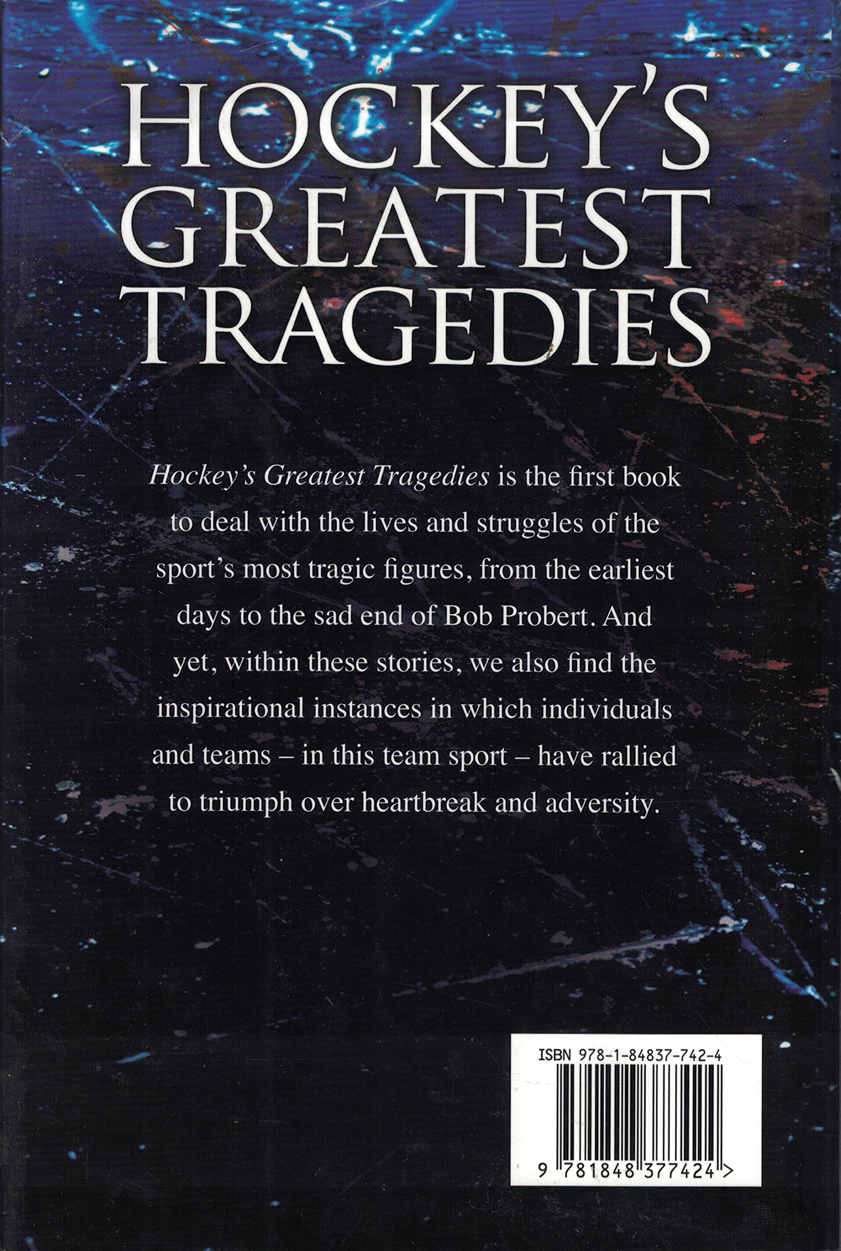 Hockey's Greatest Tragedies: The Broken Heroes of the Fastest Game on Earth - NHL History Stories for Sports Fans & Hockey Enthusiasts