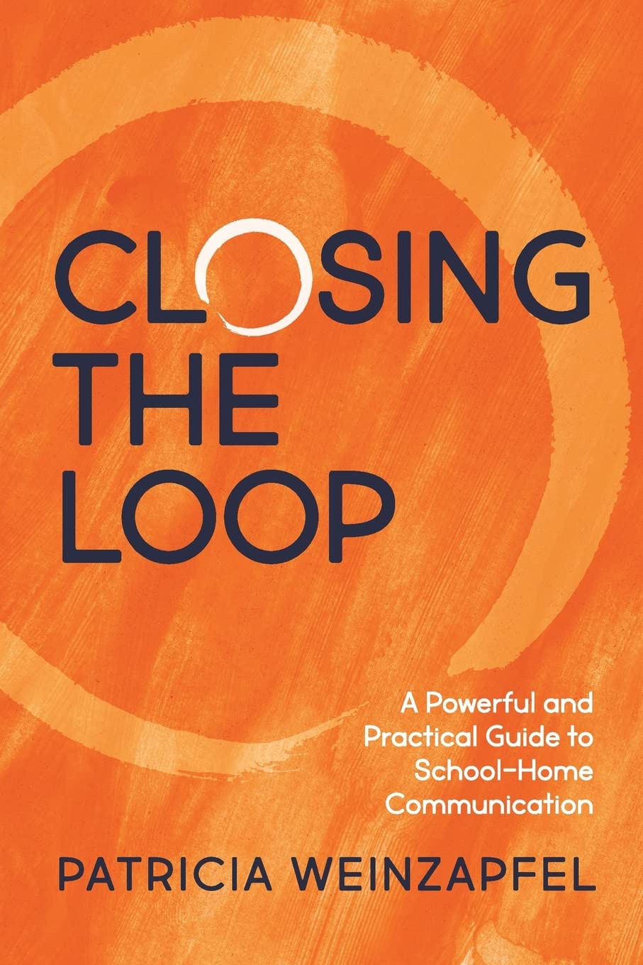 Closing the Loop: The Ultimate Guide to Effective School-Home Communication for Teachers and Parents | Improve Student Success with Better Parent-Teacher Collaboration