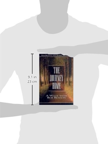 The Journey Home: A Walk With Bob Benson - Inspirational Christian Book for Spiritual Growth & Faith Journey - Perfect for Bible Study, Small Groups & Personal Devotion