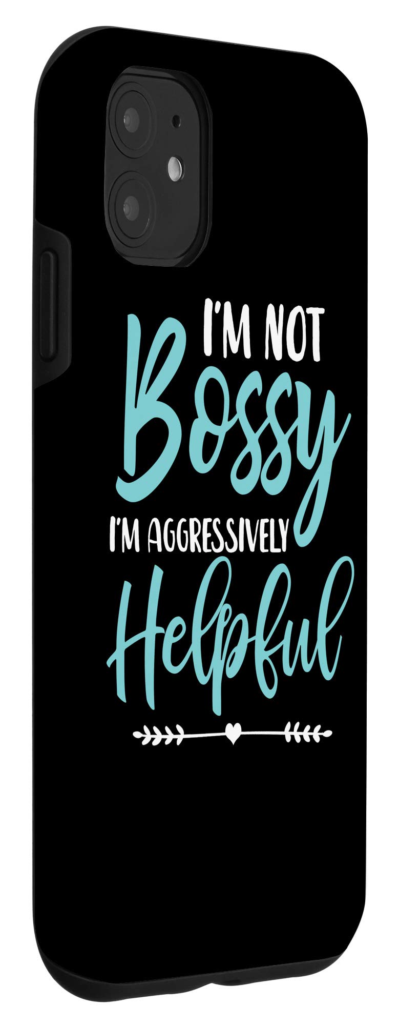 iPhone 11 Case - 'I'm Not Bossy I'm The Boss' Funny Motivational Phone Cover - Perfect for Office, Work & Leadership Gifts
