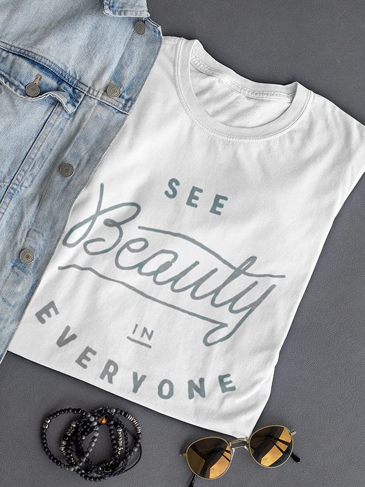 See Beauty in Everyone Women's T-Shirt - Soft Cotton Casual Tee for Everyday Wear, Gym & Outfits