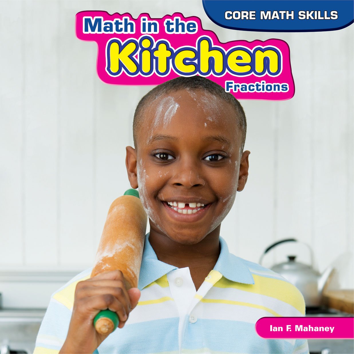 Math in the Kitchen: Fun Core Math Skills Activities for Kids - Perfect for Homeschooling & Interactive Learning