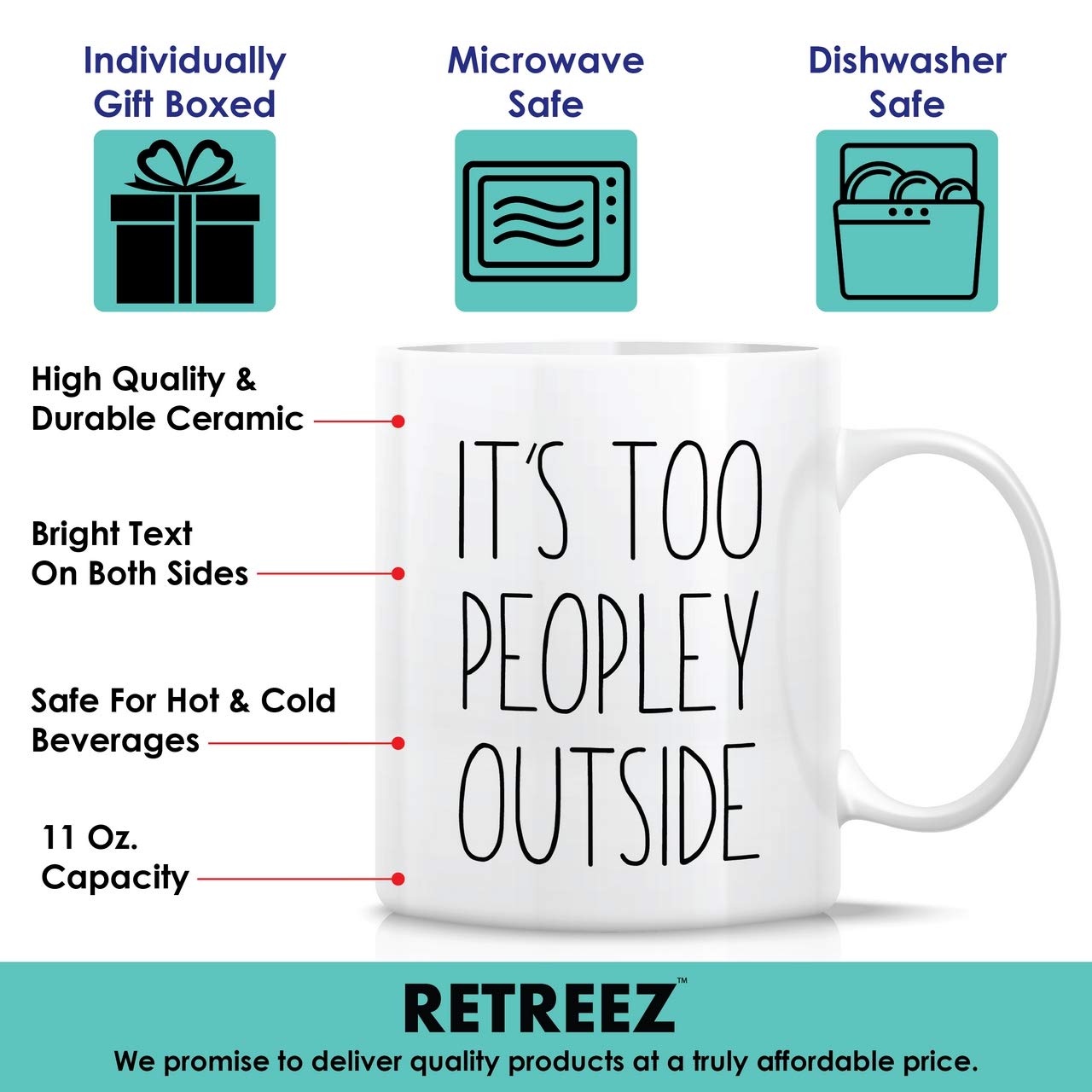 Retreez 11oz Funny Ceramic Coffee Mug - 'It's Too Peopley Outside' Introvert Office Humor Gift - Sarcastic & Inspirational Birthday Present for Him, Her, Friends, Coworkers - Perfect for Home, Office, or Gifting to Siblings