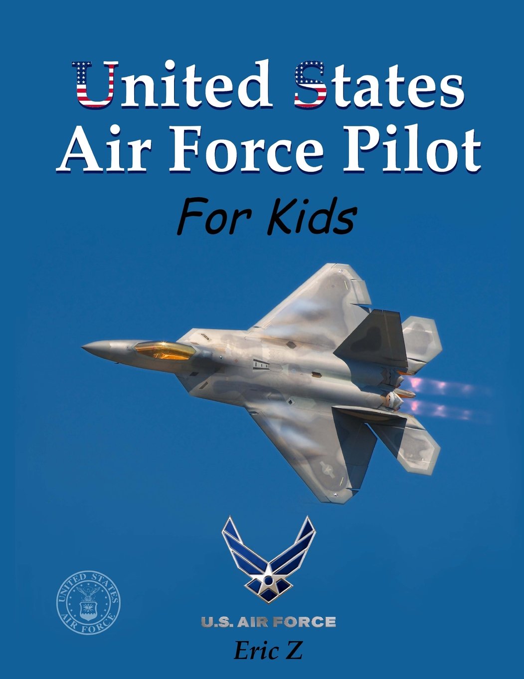 How to Become a US Air Force Fighter Pilot - Kids' Aviation Career Guide | Inspiring Military Books for Children & Future Aviators | Perfect for School Projects & STEM Learning