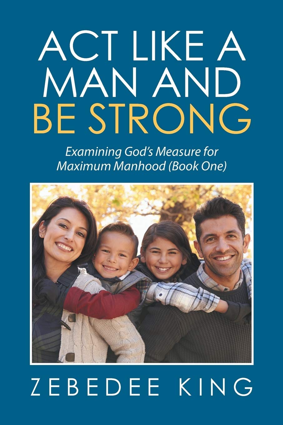 Act Like a Man and Be Strong - Motivational Men's T-Shirt for Gym, Workout & Daily Inspiration