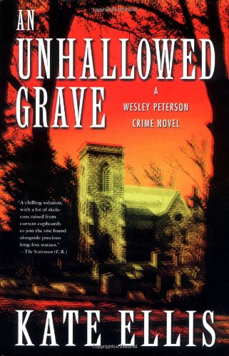 An Unhallowed Grave: A Wesley Peterson Crime Novel - British Detective Mystery Book Series - Perfect for Crime Fiction Lovers & Book Club Discussions