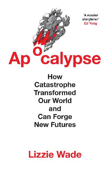 Apocalypse How Catastrophe Transformed Our World and Can Forge New Futures - Post-Disaster Survival Guide & Future-Building Strategies for Preppers and Visionaries