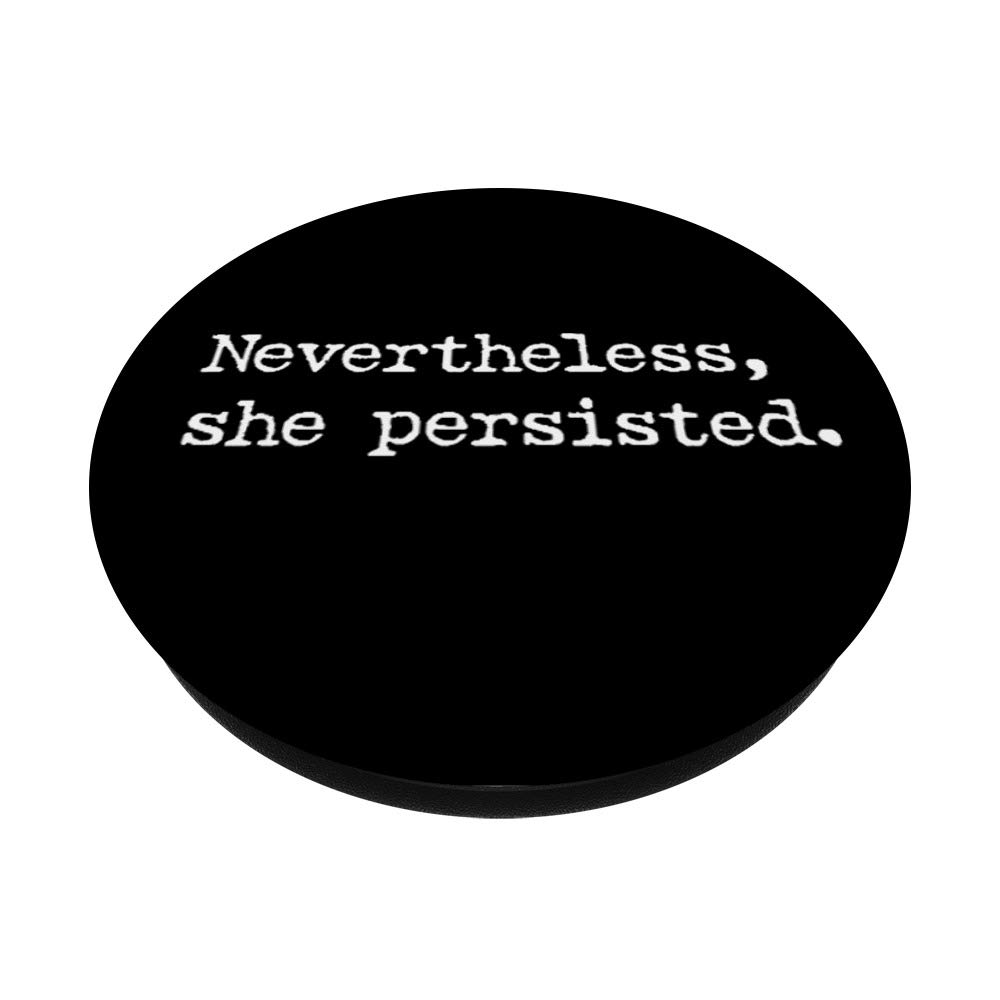 Nevertheless, She Persisted - PopSockets Expandable Grip & Stand for iPhone, Samsung & Tablets | Secure Phone Holder for Driving, Selfies & Everyday Use