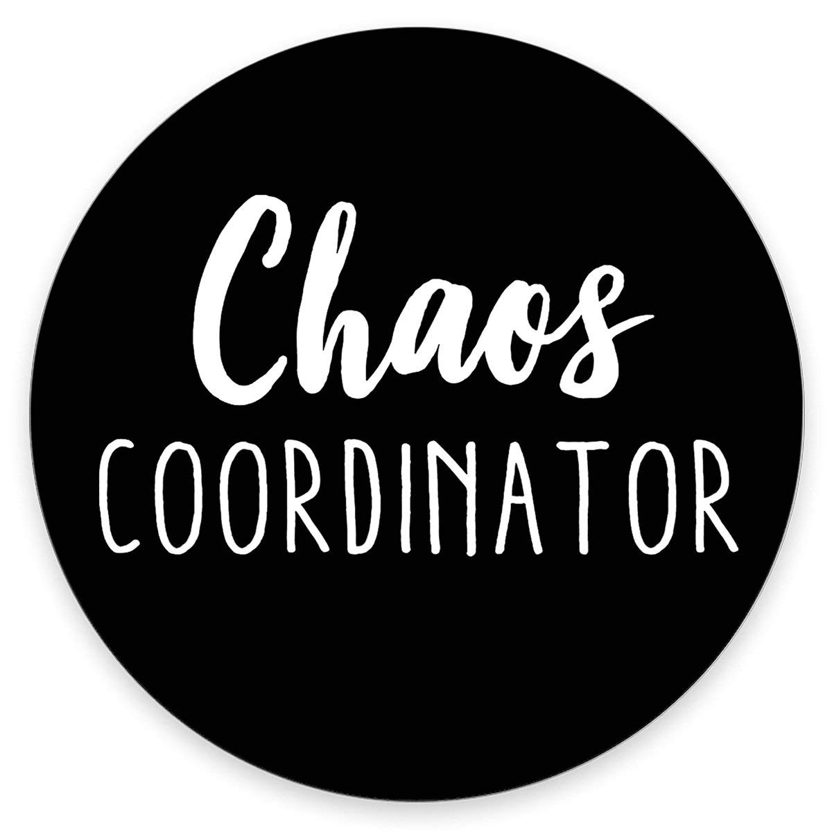 Chaos Coordinator Mouse Pad - Funny Round Quote Office Desk Accessory for Work & Gaming | Perfect for Office Decor, Home Desk & Workspace Organization