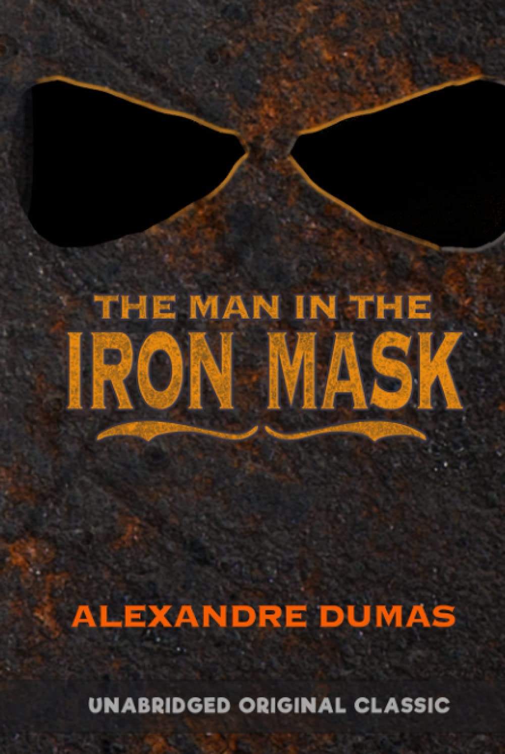 The Man in the Iron Mask - Unabridged Original Classic by Alexandre Dumas | Historical Adventure Novel for Book Lovers & Literature Enthusiasts | Perfect for Reading, Book Clubs & Gifts