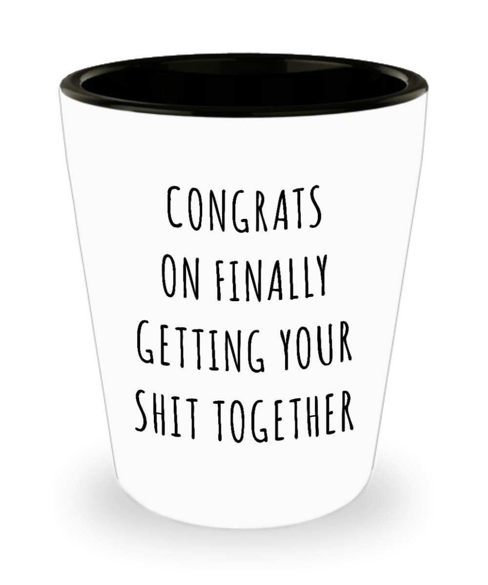 Funny Graduation Shot Glass - Congrats on Finally Getting Your Shit Together - Perfect College Graduation Gift for Friends - Great for Parties, Celebrations & Bar Decor