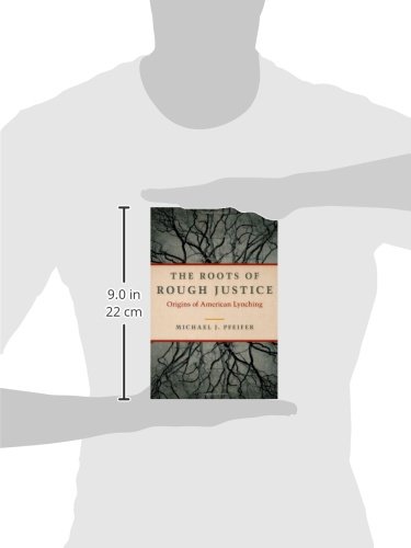 The Roots of Rough Justice: Origins of American Lynching - Historical Study on Racial Violence in Early America | Perfect for Academic Research & Social Justice Discussions