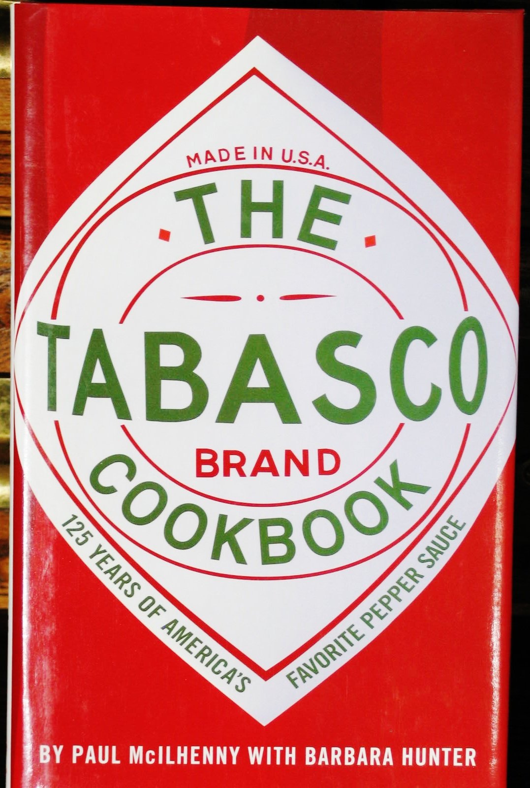 The Tabasco Cookbook: 125 Years of America's Favorite Pepper Sauce - Spicy Recipes for Grilling, Cooking & Entertaining