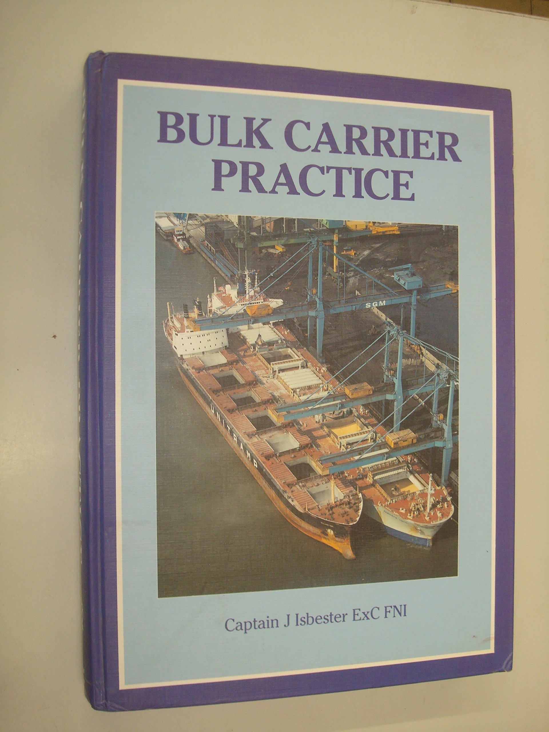 Bulk Carrier Practice: A Practical Guide for Shipping & Logistics Professionals | Essential Resource for Maritime Operations, Supply Chain Management & International Trade