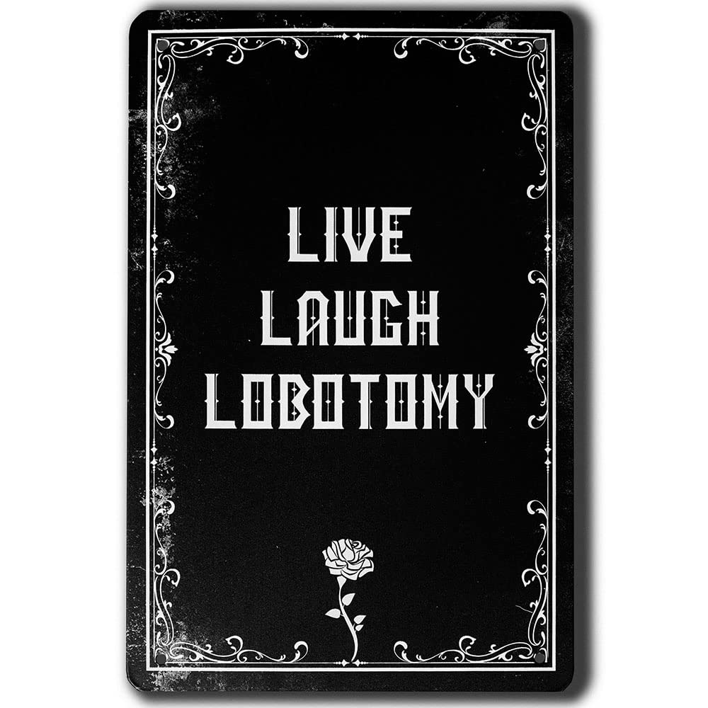 Vintage Metal Sign - LIVE LAUGH LOBOTOMY Gothic Wall Art for Spooky Home Decor | Halloween Bedroom Decor, Witchy Room Aesthetic, Goth Apartment Decor | Perfect for Halloween Parties & Dark Academia Themed Rooms