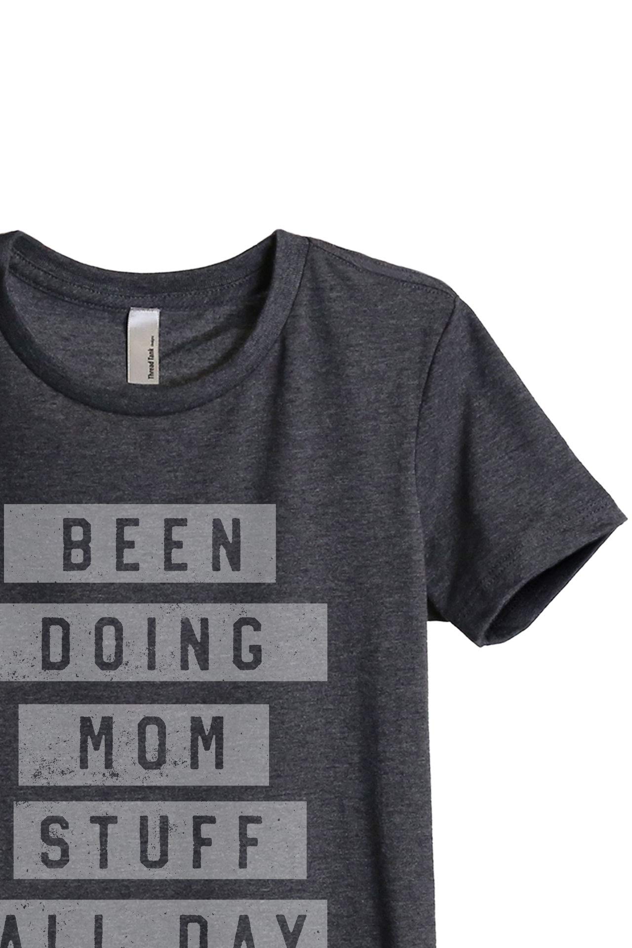 Comfy 'Been Doing Mom Stuff All Day' Women's Relaxed Graphic T-Shirt - Soft Cotton Casual Tee for Moms, Parenting Humor, Everyday Wear & Mom Life