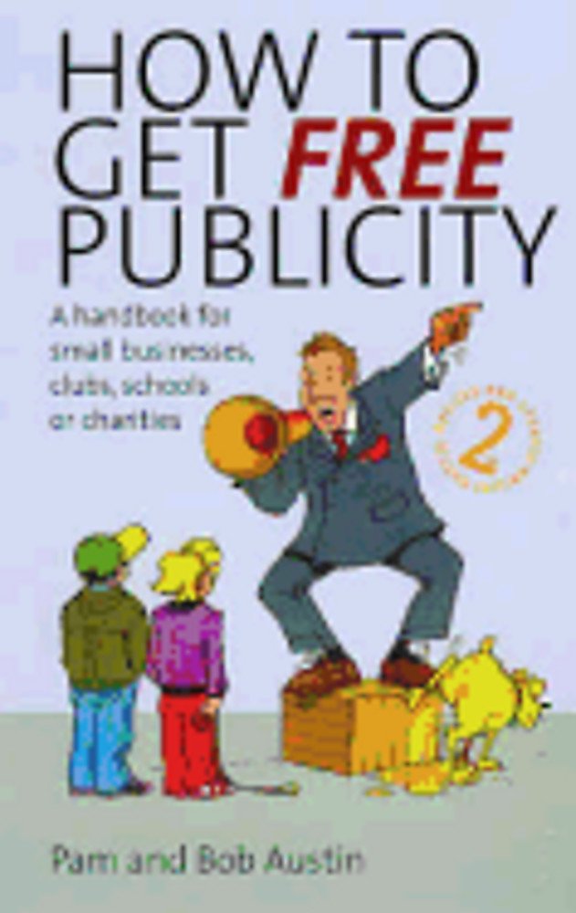 How to Get Free Publicity: 2nd Edition - Boost Your Brand Visibility & Media Coverage | Perfect for Entrepreneurs, Small Businesses & Marketing Professionals