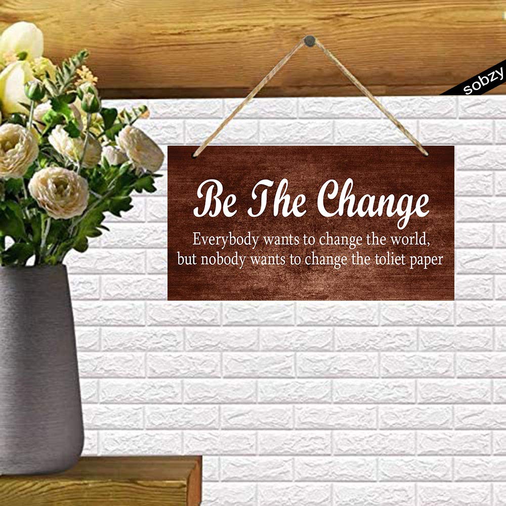 Funny Bathroom Wall Sign - Rustic Wood Plaque with 'Be The Change' Quote - Farmhouse Home Decor for Bathroom, Kitchen & Entryway - Perfect Housewarming Gift