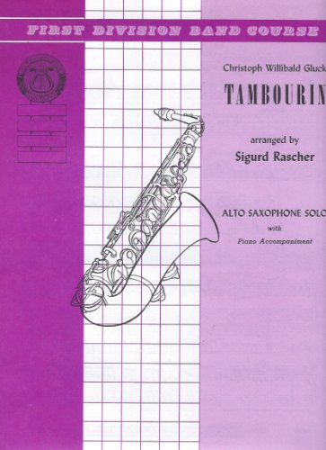 Alto Saxophone Solo Sheet Music - Tambourin by Christoph Willibald Gluck, Arranged by Sigurd Rascher | Classical Music Score for Performances & Recitals