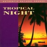 Authentic Natural Sounds Tropical Night - Relaxing Nature Sounds for Sleep, Meditation & Stress Relief - Perfect for Yoga, Spa & Home Ambiance