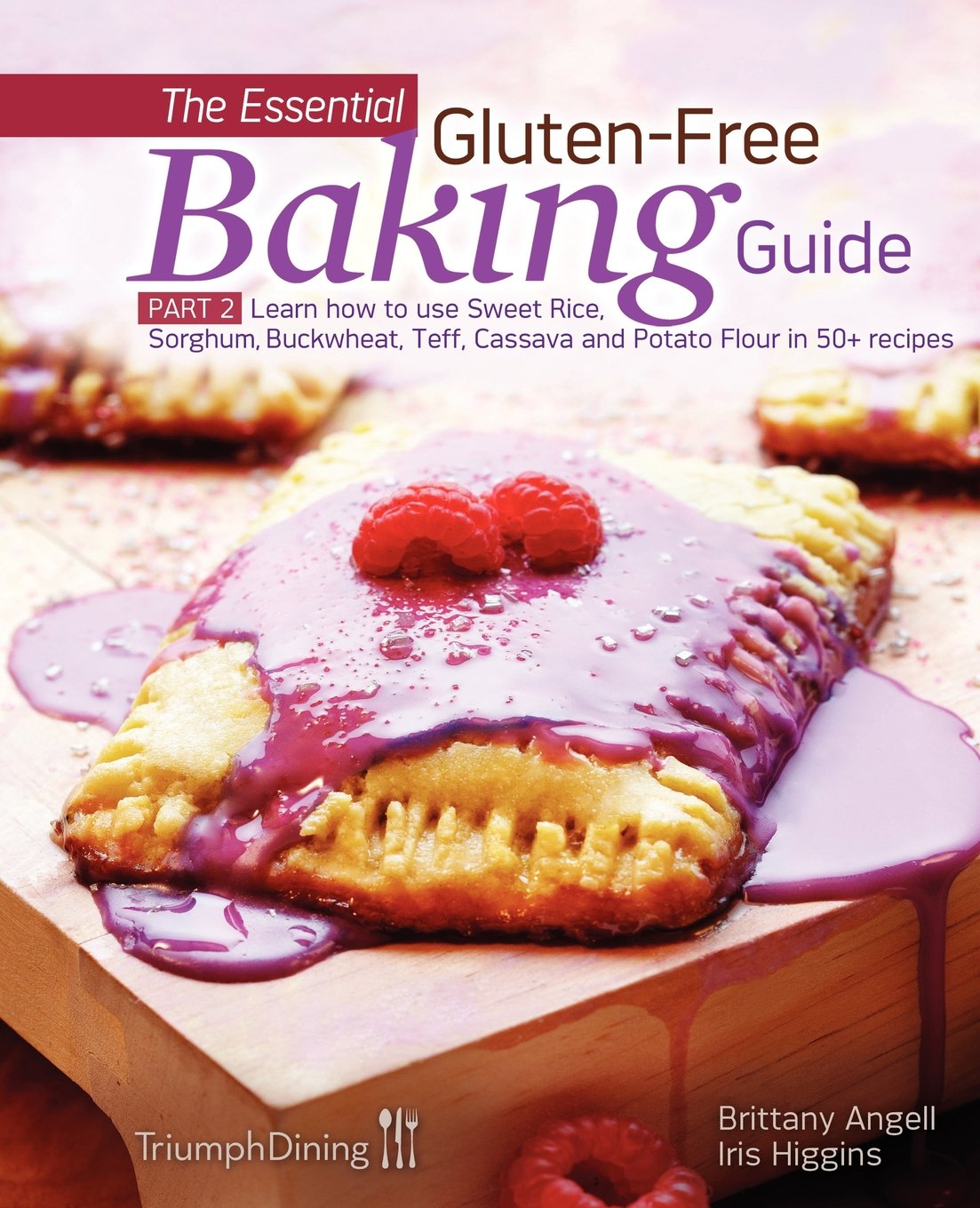 The Essential Gluten-Free Baking Guide Part 2 - Easy Recipes for Cakes, Cookies & Bread | Perfect for Home Bakers & Celiac Diet