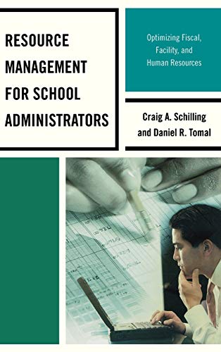 School Administrators Resource Management Guide: Optimize Fiscal, Facility & Human Resources | Concordia University Leadership Series | Essential for K-12 & Higher Education Planning