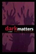 Dark Matters: A Novel - Gripping Science Fiction Thriller for Book Lovers | Perfect for Reading at Home, Book Clubs & Gifts