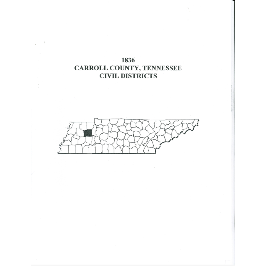 1836 Carroll County Tennessee Civil Districts and Tax Lists - Genealogy Research & Historical Records for Ancestry Study
