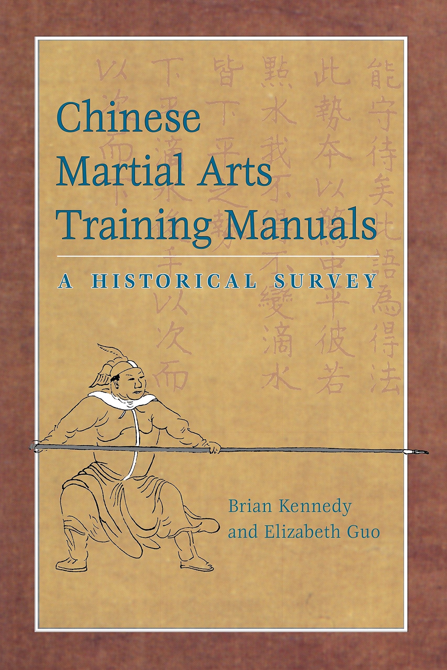 Chinese Martial Arts Training Manuals: Historical Survey Book by Brian Kennedy | Kung Fu & Tai Chi Guide for Beginners & Enthusiasts | Perfect for Self-Study & Martial Arts Schools