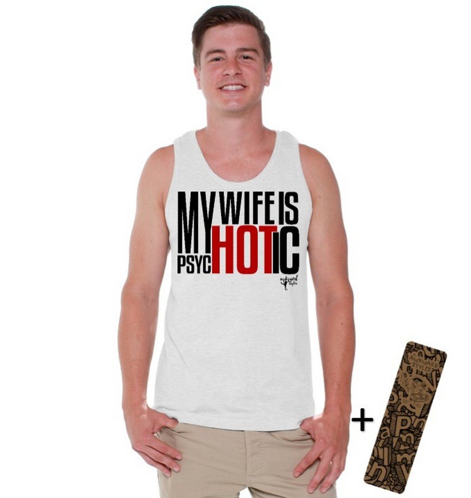 Funny Men's My Wife is Psychotic Humor Tank Top - Awkwardstyles Graphic Novelty Shirt - Perfect for Gifts, Couples & Humor Lovers