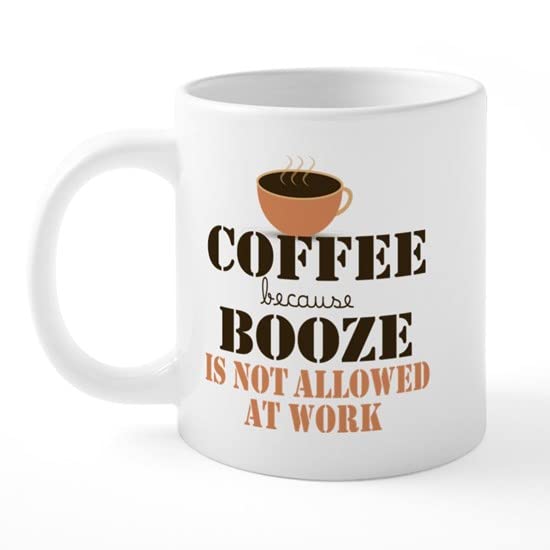 CafePress 20 oz Ceramic Coffee Mug & Tea Cup - Funny Coffee Not Booze Gift for Coffee Lovers - Perfect for Office, Home & Gifts