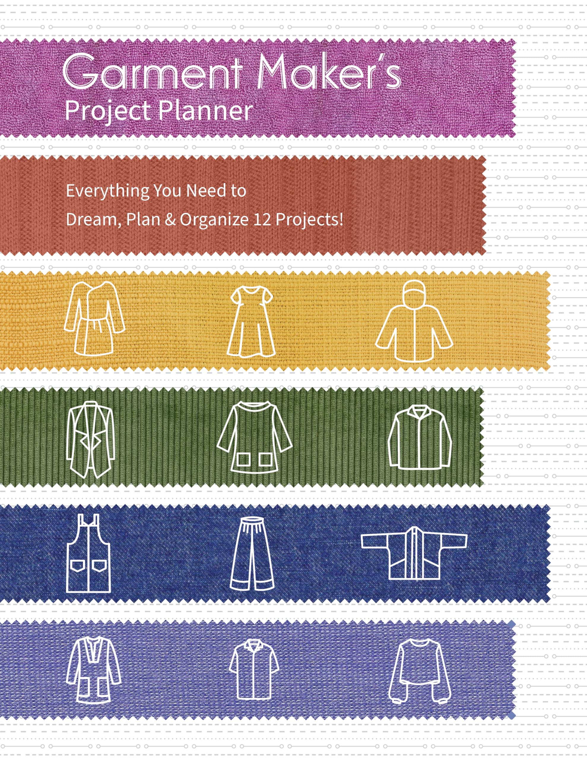 Garment Maker's Project Planner - Ultimate Dream, Plan & Organize Tool for 12 Sewing Projects | Perfect for DIY Fashion Designers & Craft Enthusiasts | Home Studio & Workshop Essential