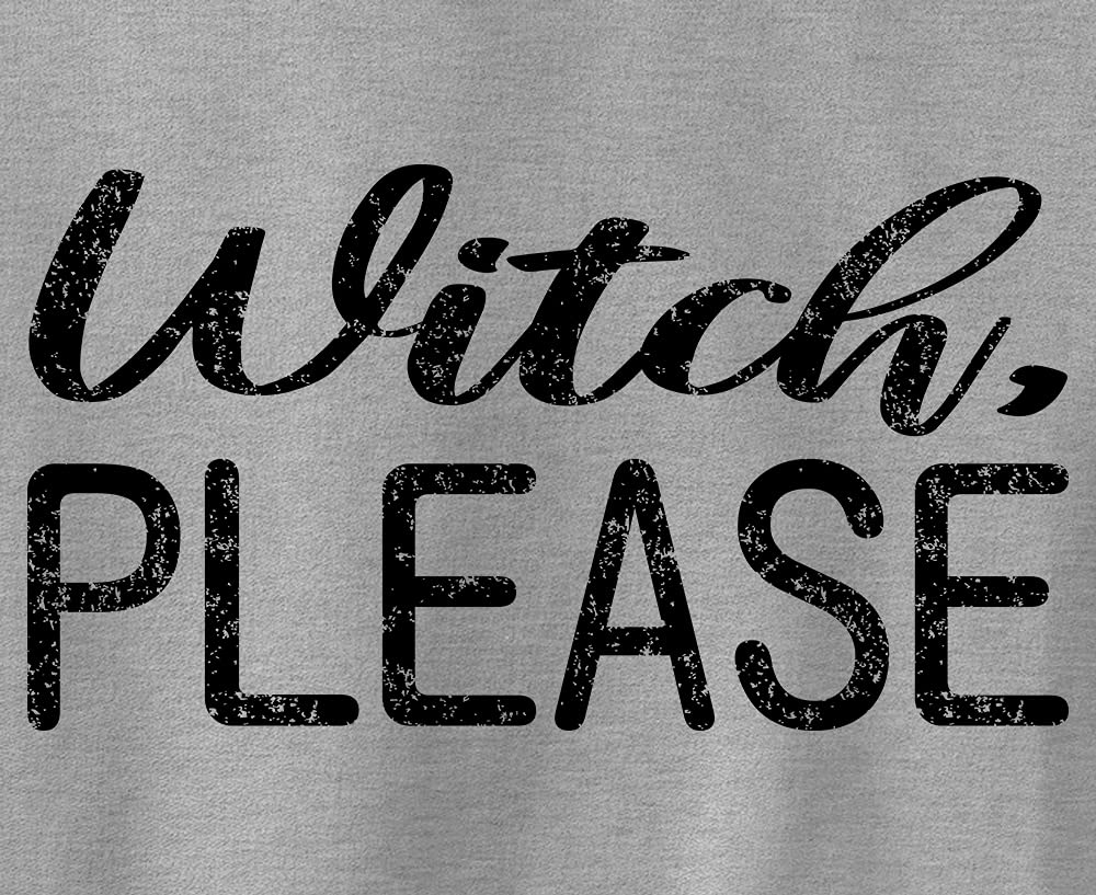 Witch Please Halloween Sweatshirt - Funny Womens Halloween Shirt - Cute Witch Costume Top for Halloween Party & Spooky Season Outfits