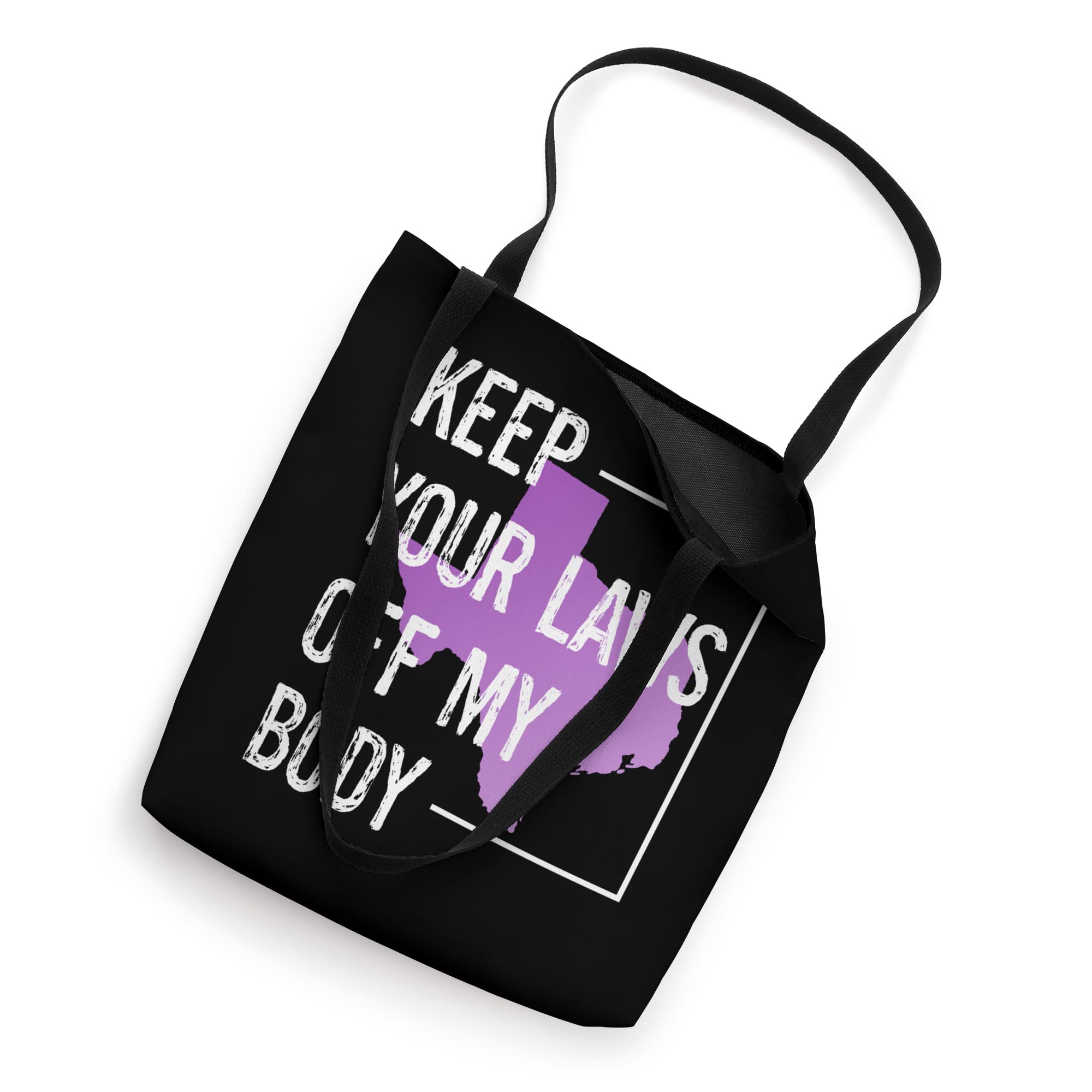 Texas Women's Rights Tote Bag - Keep Your Laws Off My Body - Feminist Protest Accessory for Rallies, Shopping & Everyday Use