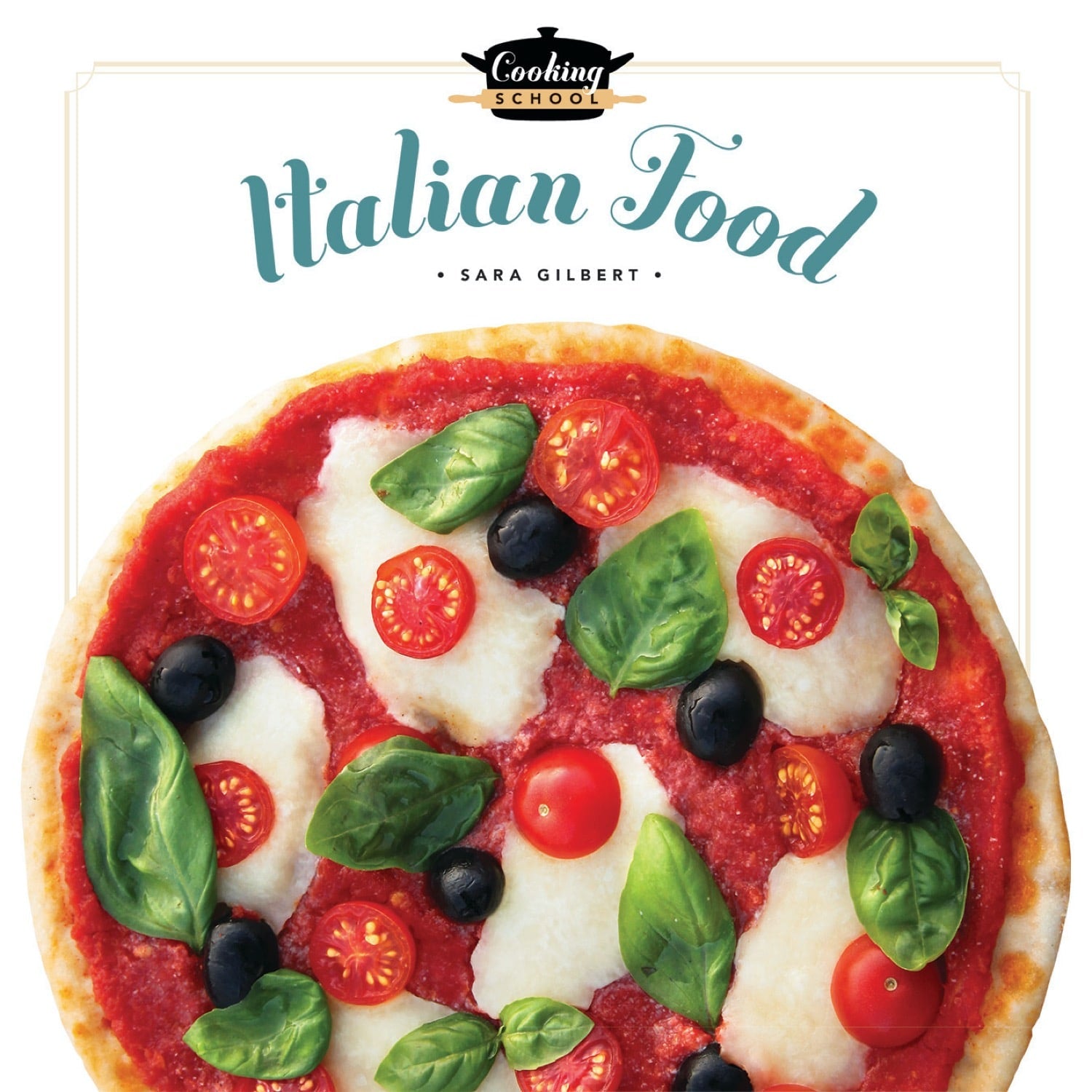 Authentic Italian Food Cookbook - 9781608185030 | Traditional Italian Recipes for Home Cooking & Entertaining